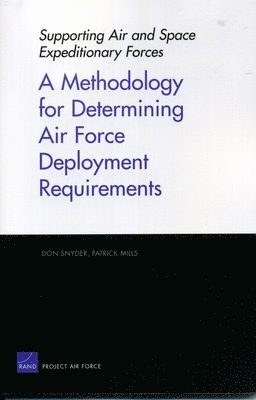 Don Snyder, Patrick Mills - Methodology for Determining Air Force Deployment Requirements, Häftad