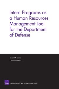 bokomslag Intern Programs as a Human Resources Management Tool for the Department of Defense