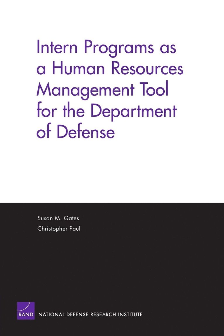 Intern Programs as a Human Resources Management Tool for the Department of Defense 1