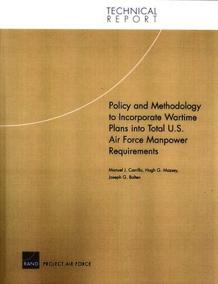 Policy and Methodology to Incorporate Wartime Plans into Total U.S. Air Force Manpower Requirements: TR-144-AF 1
