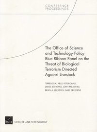bokomslag The Office of Science and Technology Policy Blue Ribbon Panel on the Threat of Biological Terrorism Directed Against Livestock: CF-193-OSTP