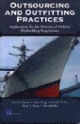 John F. Schank, Hans Pung, Gordon T. Lee, Mark V. Arena, John Birkler - Outsourcing and Outfitting Practices, Häftad