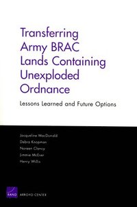 bokomslag Transferring Army BRAC Lands Containing Unexploded Ordnance