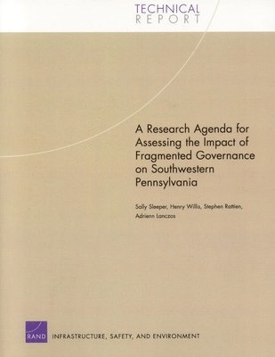 A Research Agenda for Assessing the Impact of Fragmented Governance on Southwestern Pennsylvania: TR-139-HE 1