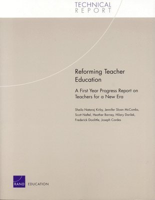 Sheila Kirby, Jennifer McCombs, Scott Naftel, Heather Barney, Hilary Darilek - Reforming Teacher Education, Häftad