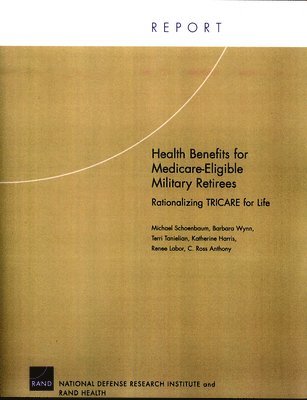 bokomslag Health Benefits for Medicare-eligible Military Retirees