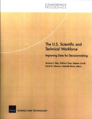 Terrence K. Kelly, William P. Butz, Stephen Carroll, David M. Adamson, Gabrielle Bloom, Terrence K Kelly - U.S. Scientific and Technical Workforce, Häftad
