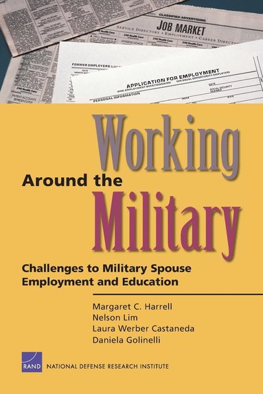 Rand Corporation, Nelson Lim, Laura Werber Castaneda, Daniela Golinell - Working Around the Military, Häftad