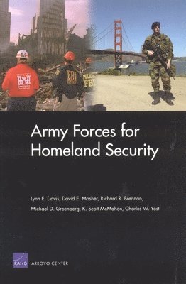 Lynn Davis, David Mosher, Richard Brennan, Michael Greenberg, Scott K. McMahon, Charles Yost - Army Forces for Homeland Security, Häftad