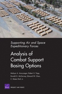 Mahyar A. Amouzegar, Robert S. Tripp, Ronald G. McGarvey, Edward Chan, Charles Robert Roll - Supporting Air and Space Expeditionary Forces, Häftad