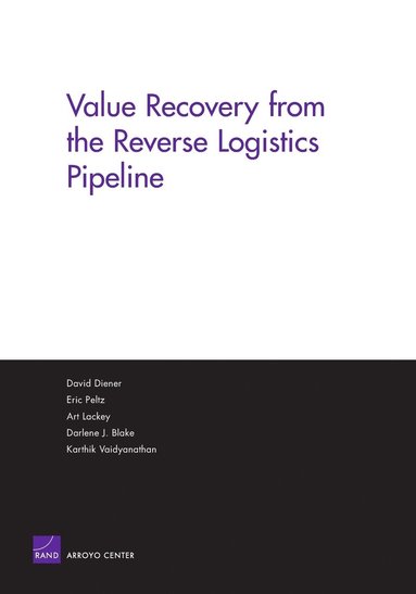 David Diener, Eric Peltz, Art Lackey, Darlene J. Blake, Karthik Vaidyanathan - Value Recovery from the Reverse Logistics Pipeline, Häftad