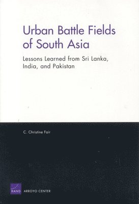 Christine Fair - Urban Battle Fields of South Asia, Häftad