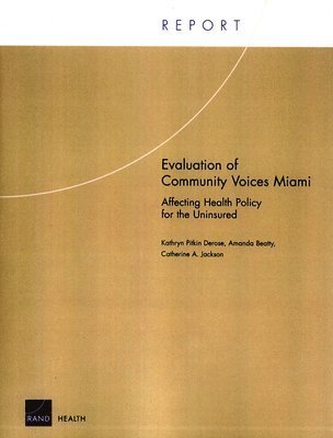 Kathryn Pitkin Derose, Amanda Beatty, Catherine Jackson - Evaluation of Community Voices Miami, Häftad