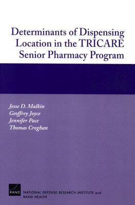 bokomslag Determinants of Dispensing Location in the TRICARE Senior Pharmacy Program