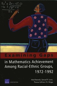 bokomslag Examining Gaps in Mathematics Achievement Among Racial Ethnic Groups, 1972-1992