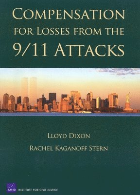 Lloyd Dixon, Rachel Kaganoff Stern - Compensation for Losses from the 9/11 Attacks, Häftad