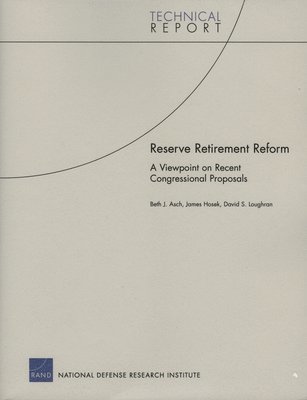 Beth J. Asch, James Hosek, David S. Loughran - Reserve Retirement Reform, Häftad