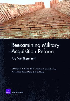 Reexamining Military Acquisition Reform 1
