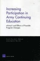 Bruce R. Orvis, Laurie L. McDonald, Barbara Raymond, Felicia Wu - Increasing Participation in Army Continuing Education, Häftad