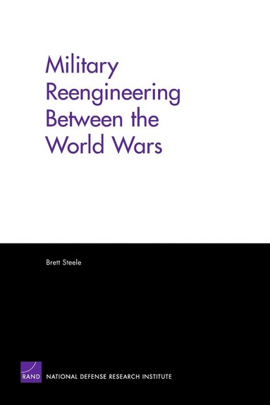 Brett Steele - Military Reengineering Between the World Wars, Häftad