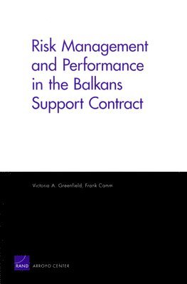 Risk Management and Performance in the Balkans Support Contract 1