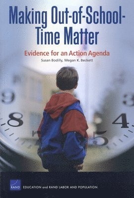 Susan Bodilly, Megan K. Beckett, Susan J. Bodilly, Susan J Bodilly - Making Out of School Time Matter, Häftad