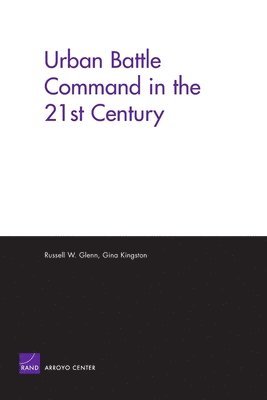 Urban Battle Command in the 21st Century 1