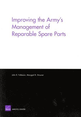 Improving the Army's Management of Reparable Spare Parts 1