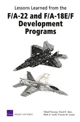 Lessons Learned from the F/A-22 and F/A-18 E/F Development Programs 1