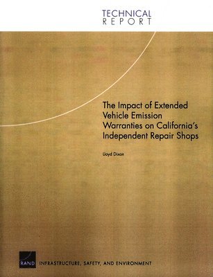 bokomslag The Impact of Extended Vehicle Emission Warranties on California's Independent Repair Shops