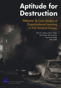 bokomslag Aptitude for Destruction: v. 2 Case Studies of Organizational Learning in Five Terrorist Groups