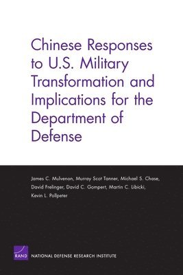 bokomslag Chinese Responses to U.S. Military Transformation and Implications for the Department of Defense