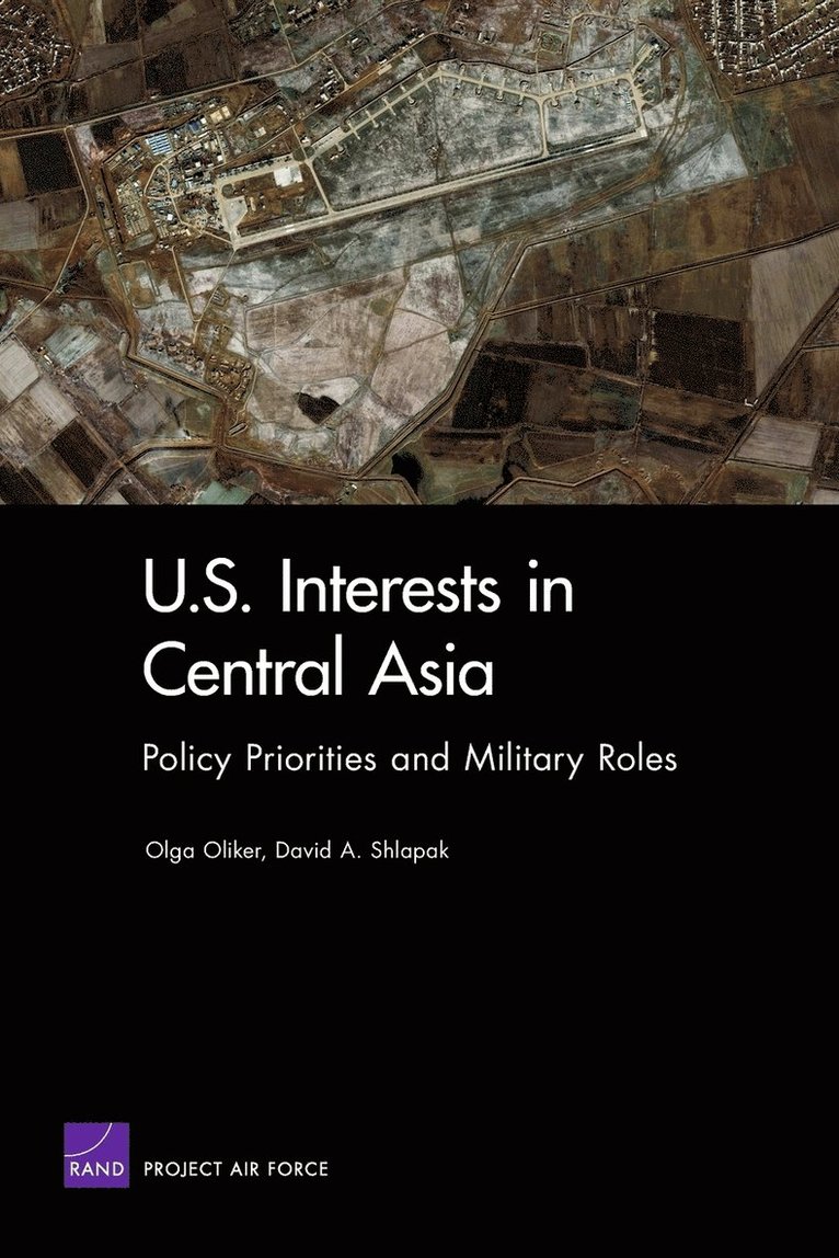 Olga Oliker, David A. Shlapak - U.S. Interests in Central Asia, Häftad