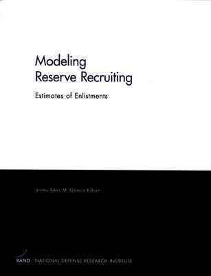 Modeling Reserve Recruiting 1