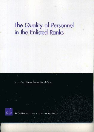 Beth J. Asch, John Romley, Mark Totten - Quality of Personnel in the Enlisted Ranks, Häftad
