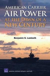 bokomslag American Carrier Air Power at the Dawn of a New Century