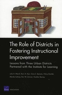 bokomslag The Role of Districts in Fostering Instructional Improvement