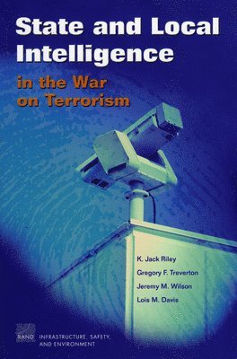 State and Local Intelligence in the War on Terrorism 1