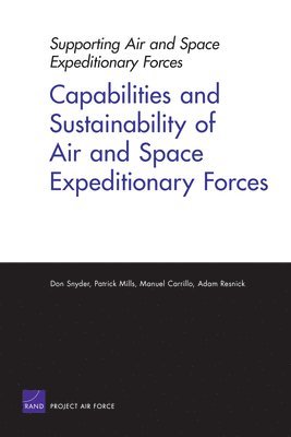 Don Synder, Patrick Mills, Manuel Carrillo, Adam Resnick - Supporting Air and Space Expeditionary Forces, Häftad