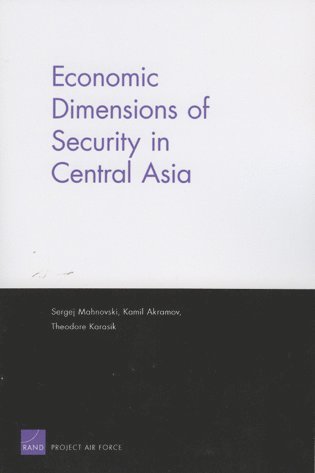 Sergej Mahnovski - Economic Dimensions of Security in Central Asia, Häftad