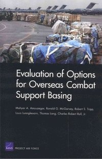bokomslag Evaluation of Options for Overseas Combat Support Basing