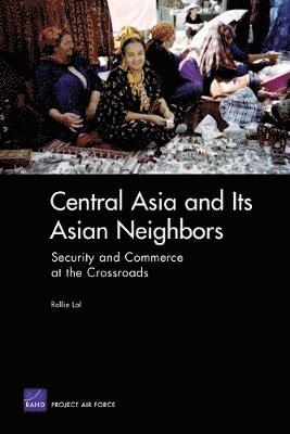 Rollie Lal - Central Asia and Its Asian Neighbors, Häftad