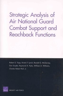 bokomslag Strategic Analysis of Air National Guard Combat Support and Reachback Functions