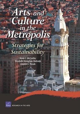 Kevin F. McCarthy - Arts and Culture in the Metropolis, Häftad