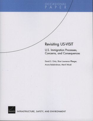 David S Ortiz, Shari Lawrence Pfleeger, Aruna Balakrishnan, Merril Miceli - Revisiting US-VISIT, Häftad