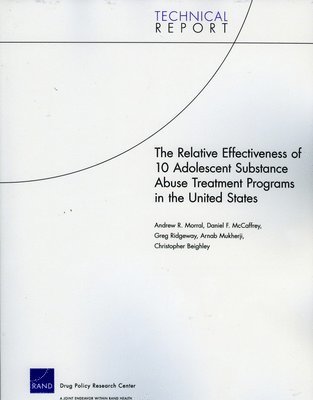The Relative Effectiveness of 10 Adolescent Substance Abuse Treatment Programs in the United States 1