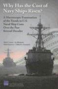 Mark V Arena, Irv Blickstein, Obaid Younossi, Clifford A Grammich - Why Has the Cost of Navy Ships Risen?, Häftad