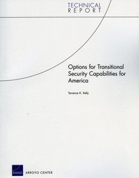 bokomslag Options for Transitional Security Capabilities for America