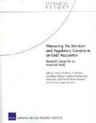 Jeffrey A Drezner, Raj Raman, Irv Blickstein, John Ablard, Melissa A Bradley - Measuring the Statutory and Regulatory Constraints on DoD Acquisition: Research Design for an Empirical Study, Häftad