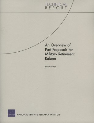 An Overview of Past Proposals for Military Retirement Reform 1